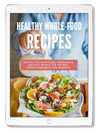 Healthy Whole-Food Recipes Cookbook