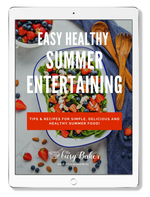Easy Healthy Summer Entertaining Cookbook